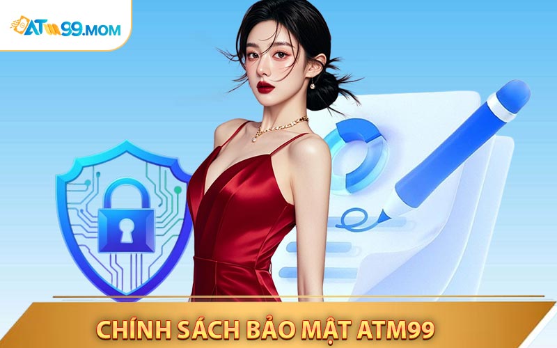 Chính Sách Bảo Mật ATM99