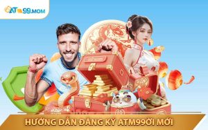 Hướng Dẫn Đăng Ký ATM99 Bước Đầu Dễ Dàng Cho Người Mới