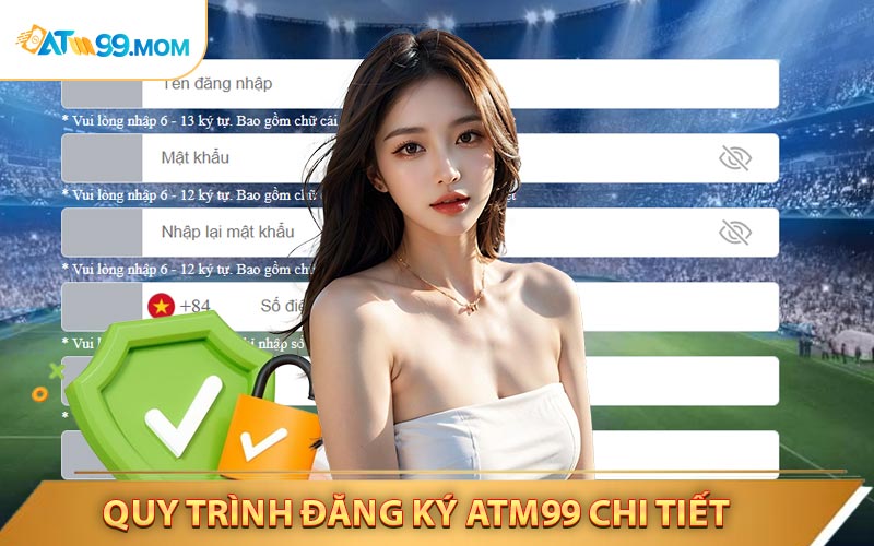 Hướng dẫn Quy Trình Đăng Ký ATM99 chi tiết