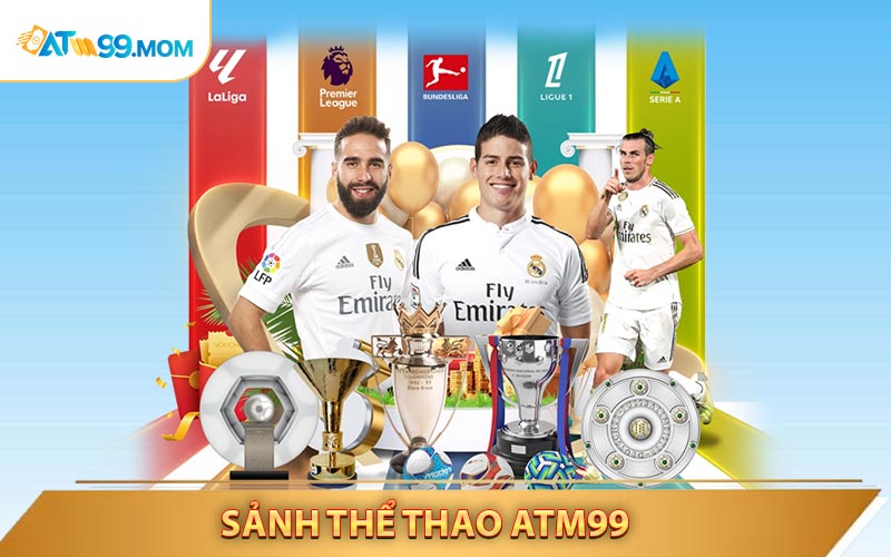 Thể thao ATM99 - Sân chơi đẳng cấp hàng đầu
