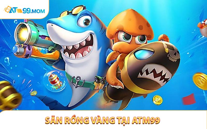 Săn Rồng Vàng Tại ATM99 - Hành Trình Giải Trí Đỉnh Cao Không Thể Bỏ Lỡ